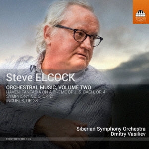 Dmitry Vasilyev, Siberian Symphony Orchestra, Andrei Lopatin, Grigory Vever, Yevgeny Prakhin - Elcock, Steve (1957-) Orch.Works Vol.2-Sym, 5, Etc: Vasiliev / Siberian So Etc - Import CD