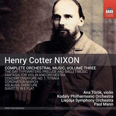 Paul Mann - Cotter Nixon: Complete Orch.works Vol.3 - Import CD