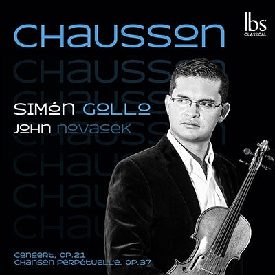 Simon Gollo, John Novacek - Chausson, Ernest (1855-1899) Concert, Etc: Gollo(Vn)J.Novacek(P)Cantarero(S)Etc - Import CD
