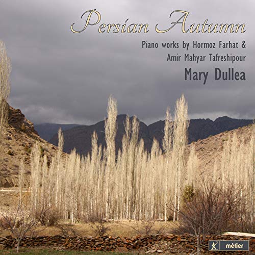 Mary Durué - Persian Autumn-farhat & Tafreshipour: Piano Works: Mary Dullea - Import CD