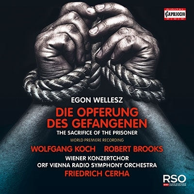 Friedrich Zerha, Vienna Symphony Orchestra, Wolfgang Koch, Sebastian Linares - Wellesz, Egon (1885-1974) Die Opferung Des Gefangenen: Cerha / Vienna Rso W.Koch R.Brooks - Import CD