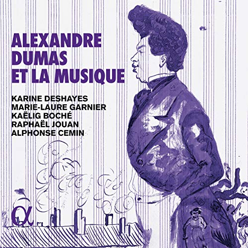 Carine Dehée, Marie-Rollande Garlinié, Cécile Bosté, Rafael Juán, Alphonse Summan. - Alexandre Dumas Et La Musique: Deshaya(Ms)Garnier(S)Boche(T)Jouan(Vc)Cemin(P) - Import CD