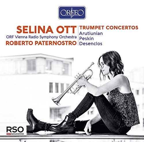 Selena Ott, Roberto Paternostro, Vienna Radio Symphony Orchestra - Trumpet Concertos -Arutiunian, Peskin, Desenclos : Selina Ott(Tp)Paternostro / Vienna RSO - Import CD