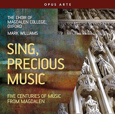 Oxford Mode, Mark Williams -  Sing, Precious Music-5 Centuries Of Music From Magdalen: M.Williams / Oxford Magdalen College Cho - Import CD