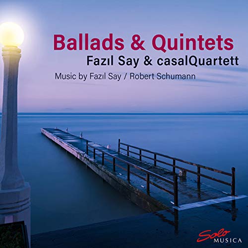 Say, Fazil (1970-) - Say Ballads, Yuruyen Kosk, Schumann Piano Quintet : Fazil Say(P)Casal Quartet - Import CD