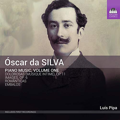 da Silva, Oscar (1870-1958) - Piano Works Vol.1: Luis Pipa - Import CD