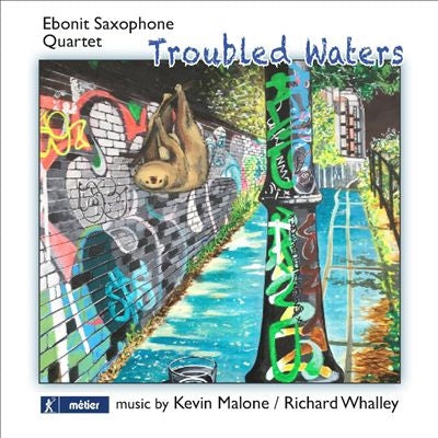 Ebony Saxophone Quartet -  Ebonit Saxophone Quartet: Troubled Waters-Kevin Malone & Richard Whalley - Import CD