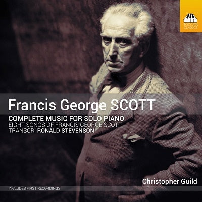 Christopher Guild - Francis George Scott: Complete Piano Works - Import CD