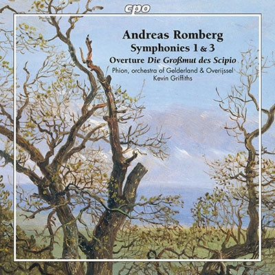 Kevin Griffiths, Fion (Gelderland & Overijssel Orchestra) - Romberg, Andreas (1767-1821) Sym, 1, 3, : K.Griffiths / Phion Gelderland O +Die Grosmut Des Scipio Overture - Import CD