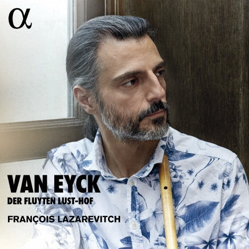 Francois Lazarevitch - Van Eyck: Der Fluyten Lust-hof - Import CD
