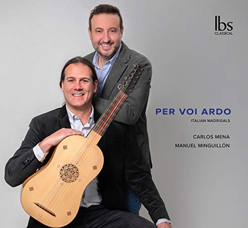 Carlos Mena and Manuel Mingion Nieto - Per Voi Ardo-italian Madrigals: Carlos Mena(Ct)Minguillon(Vihuela) - Import CD