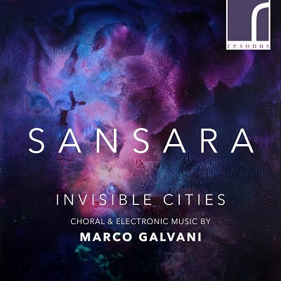 SANSARA - Invisible Cities Galvani: Choir And Electronic Music Collection - Import CD