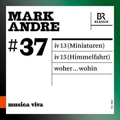 Arditti String Quartet, Stefan Holmberger, Matthias Pintscher, Andrew West - Musica Viva Vol. 37 Mark Andre - Import CD