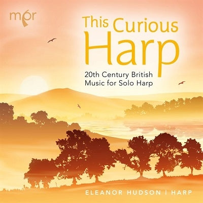 Eleanor Hudson - This Curious Harp ~ 20Th Century British Music For Harp - Import CD