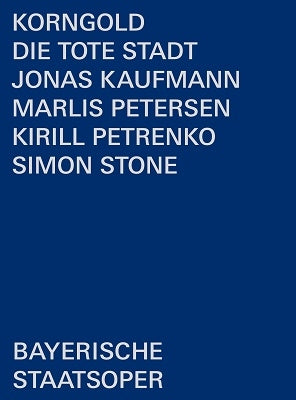 Kirill Petrenko, Bavarian State Orchestra, Jonas Kaufmann, Karl Neurelin - Korngold (1897-1957) Die Tote Stadt: S.Stone Petrenko / Bavarian State Opera J.Kaufmann M.Petersen Filonczyk - Import 2 DVD