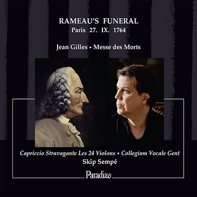Skip Sempé, Capriccio Stravagante - King's 24 Violins, Collegium Vocale Gent - Gilles, Jean (1668-1705) Requiem -Rameau'S Funeral : Sempe / Capriccio Stravagante Les 24 Violons, Collegium Vocale - Import CD