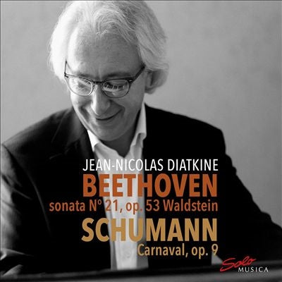 Jean-Nicolas Diatkine - Beethoven (1770-1827) Piano Sonata, 21, : Diatkine +Schumann: Carnaval - Import CD