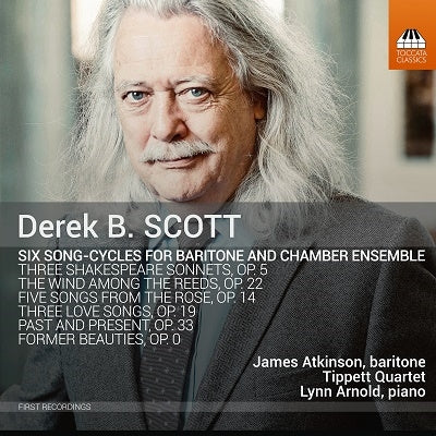 James Atkinson, Rin Arnold, Tippett String Quartet - Scott, Derek (1950-) Song Cycles For Baritone & Chamber Ensemble: J.Atkinson(Br)Tippett Q L.Arnold(P) - Import CD