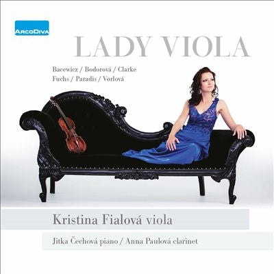 Kristina Fialova - Lady Viola-bacewicz, Bodorova, R.clarke, L.fuchs - Import CD