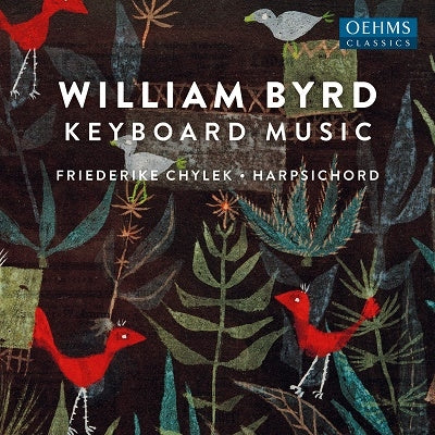 Friederike Chylek - Byrd, William (C.1543-1623) Keyboard Works: Friederike Chylek(Cemb) - Import CD