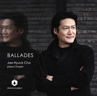 Cho Jeheok - Chopin (1810-1849) Piano Sonata, 3, Ballades: Jae-Hyuck Cho - Import CD