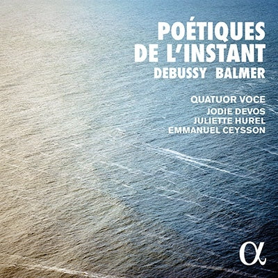 Voce String Quartet, Jodi DeVos, Juliet Yurel, Juan Diego Flórez - Debussy (1862-1918) Poetiques De L'Instant: Quatuor Voce J.Devos(S)Hurel(Fl)Ceysson(Hp)+Yves Balmer - Import CD