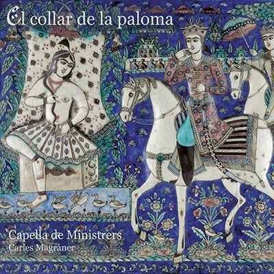 Carles Magraner, Capella de Ministrers -  El Collar De La Paloma: Magraner / Capella De Ministrers - Import CD