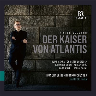 Patrick Hahn, Munich Philharmonic Orchestra, Juliana Zara, Elisabeth Grümmer - Ullmann, Viktor (1898-1944) Der Kaiser Von Atlantis : Patrick Hahn / Munich Radio Orchestra, Adrian Erod, Juliana Zara, Etc (2021 Stereo) - Import CD