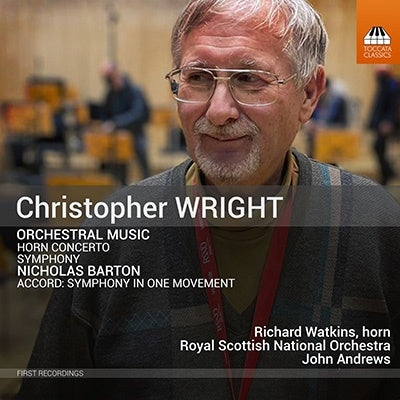 John Andrews, Royal Scottish National Orchestra, Richard Watkins - Wright, Christopher (1954-) Symphony, Horn Concerto: J.Andrews / Royal Scottish National O R.Watkins(Hr)+Nicholas Barton - Import CD