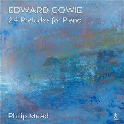 Philip Mead - Cowie: Prelude To 24 - Import CD