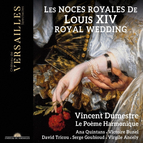 Vincent Dumestre - The Wedding of Louis XIV - Import CD