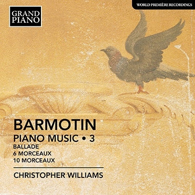 Christopher Williams (Piano) - Barmotin, Semyon (1877-1939) Piano Works Vol.3: Christopher Williams - Import CD