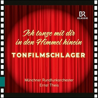 Ernst Thaiss, Munich Radio Orchestra -  Ich Tanze Mit Dir In Den Himmel Hinein-Tonfilmschlager: Theis / Munich Radio O - Import CD