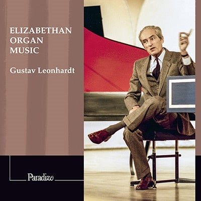 Gustav Leonhardt -  Gustav Leonhardt : Elizabethan Organ Music (1962) - Import CD