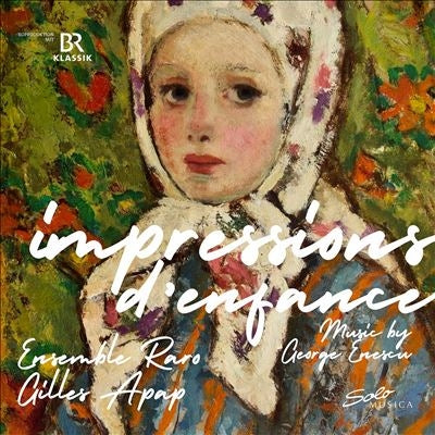 Jill Aparap, Ensemble Raro - Impressions Of Childhood Enescu: Collection Of Works - Import CD