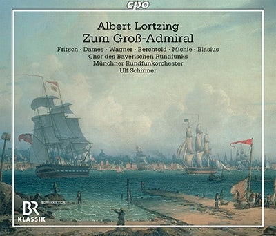 Wolf Silmer, Munich Philharmonic Orchestra, Annette Friccio, Stuttgart Radio Symphony Orchestra - Lortzing, Albert (1801-1851) Zum Grossadmiral : Schirmer / Munich Radio Orchestra, Fritsch, Dames, J.S.Wagner, Berchtold, Etc (2019 Stereo) - Import 2 CD