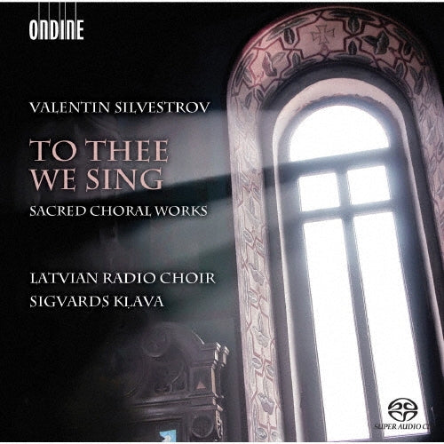 Sigvards Klava - Silvestrov: To Thee We Sing-sacred Choral Works - Import SACD Hybrid