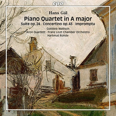 Gottlieb Wallisch, Aaron Quartet, Hartmut Rode, Elisabeth Grümmer - Gal, Hans (1890-1987) Piano Quartet, Concertino, Etc: Wallisch(P)Aron Q Rohde(Va)F.Liszt Co - Import CD