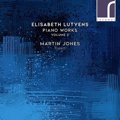 Martin Jones (Piano), Rebecca Omordia, John Andrews (Conductor), Bbc Concert Orchestra - Lutyens, Elisabeth (1906-1983) Piano Works Vol.2: Martin Jones - Import CD