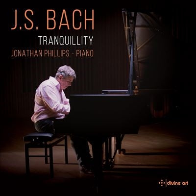 Jonathan Phillips - Bach (1685-1750) Tranquillity-Keyboard Works: Jonathan Phillips(P) - Import CD