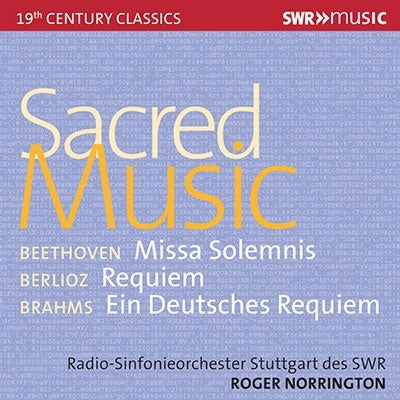 Roger Norrington, Stuttgart Radio Symphony Orchestra, Stuttgart Southwest Broadcasting Vocal Ensemble -  Roger Norrington / Stuttgart Radio Symphony Orchestra : Beethoven Missa Solemnis, Berlioz Requiem, Brahms Ein Deutsches Requiem (4Cd) - Import 4 CD