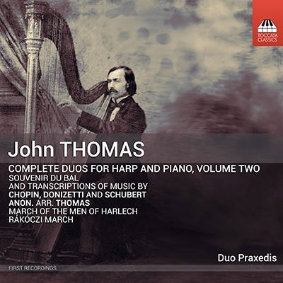 Duo Plasedis - Thomas, John (1826-1913) Complete Duos For Harp & Piano Vol.2: Duo Praxedis - Import CD