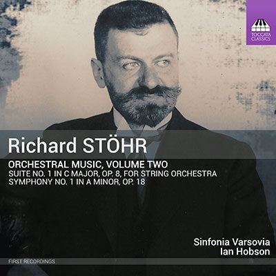 Ian Hobson, Sinfonia Warsavia - Stohr, Richard (1874-1967) Orchestral Works Vol.2 -Symphony No.1, Suite No.1 : I.Hobson / Sinfonia Varsovia, Wilczynski(Organ) - Import CD