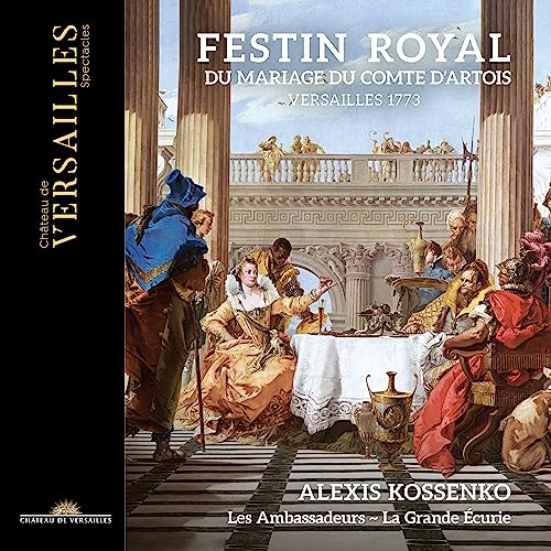 Kossenko / Les Ambassadeurs La Grande Ecurie - Festin Royal Du Mariage Du Comte D'artois: Kossenko / Les Ambassadeurs La Grande Ecurie (2CD) - Import 2 CD