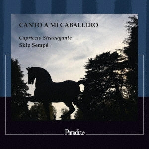 Sempe / Capriccio Stravagante - Canto A Mi Caballero: Sempe / Capriccio Stravagante - Import CD