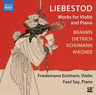 F.eichhorn(Vn)Fazil Say(P) - Liebestod-works For Violin & Piano-schumann, Fae-sonata, Wagner: F.eichhorn(Vn)Fazil Say(P) - Import CD