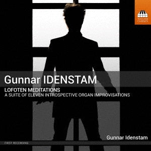 Gunnar Idenstam - Idenstam, Gunnar (1961-) Lofoten Meditations: Idenstam(Organ) - Import CD