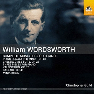 Christopher Guild - Wordsworth, William (1908-1988) Complete Works For Solo Piano: Christopher Guild - Import CD