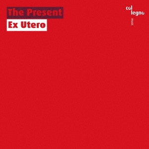 The Present - Ex Utero - Import CD