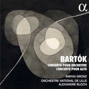 Alexandre Bloch - Bartok (1881-1945) Concerto For Orchestra, Viola Concerto: A.bloch / Lille National O Grosz(Va) - Import CD